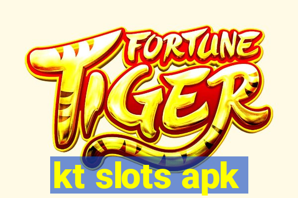 kt slots apk